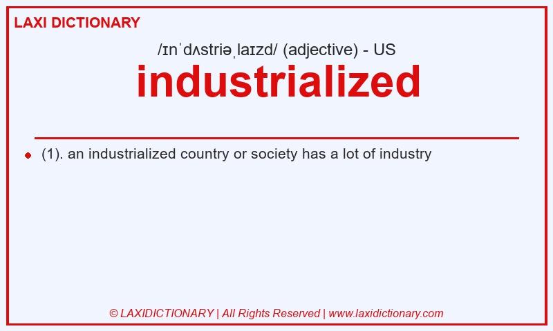 Definition industrialized in American English