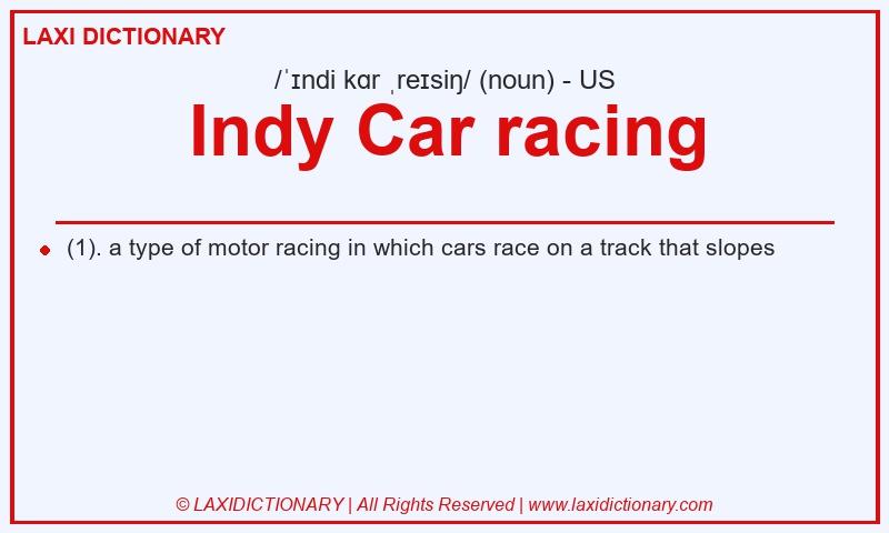 Definition Indy Car racing in American English
