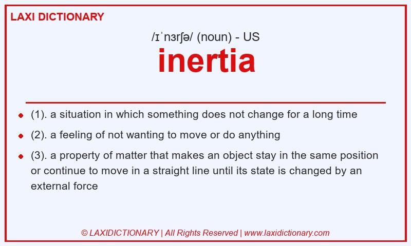 Definition inertia in American English