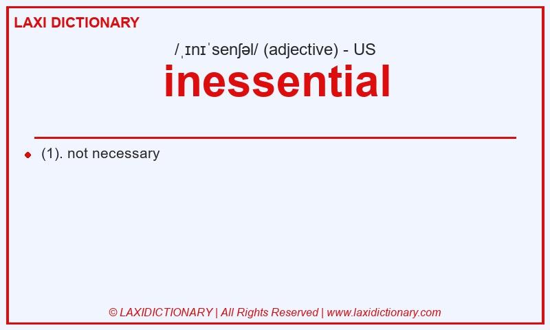 Definition inessential in American English