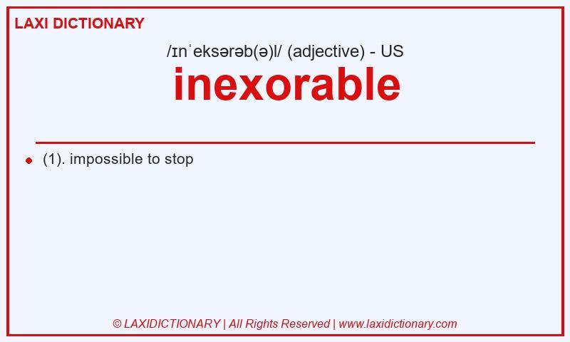 Definition inexorable in American English