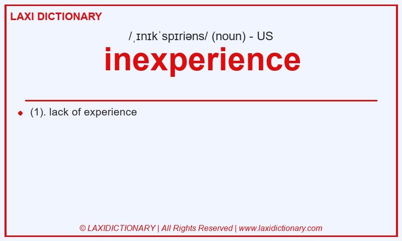 Definition inexperience in American English