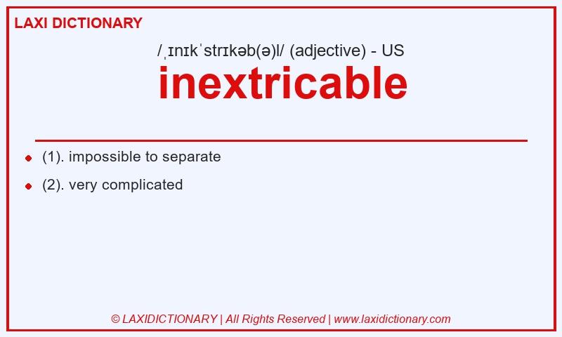 Definition inextricable in American English
