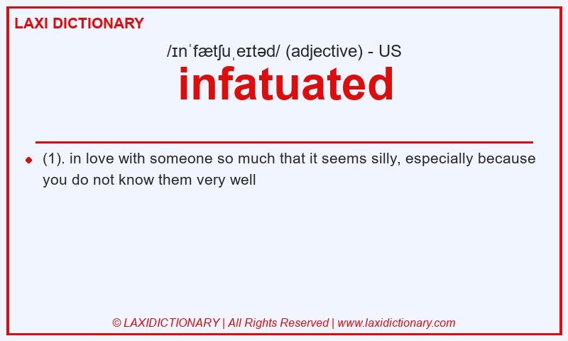 Definition infatuated in American English