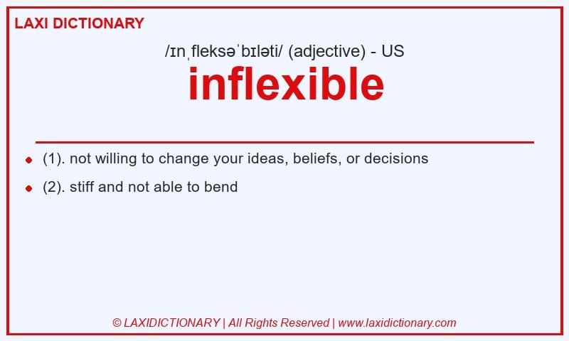 Definition inflexible in American English
