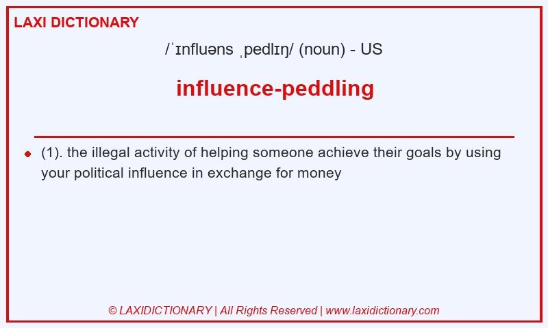 Definition influence-peddling in American English