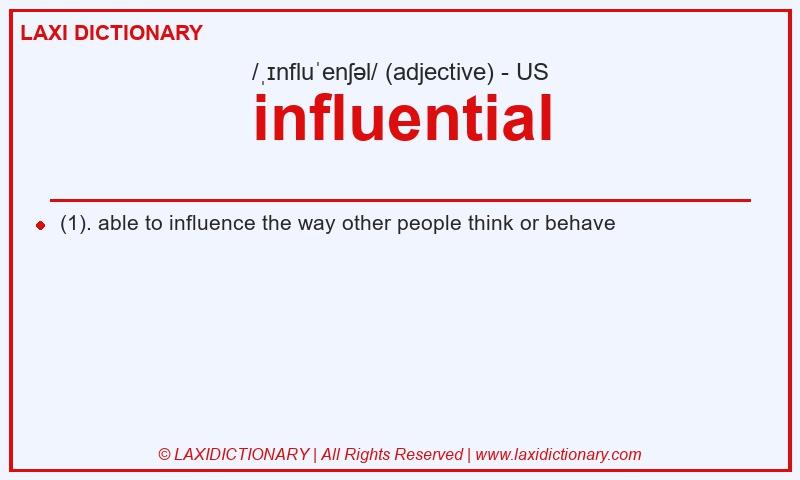 Definition influential in American English