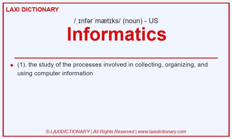 Definition Informatics in American English