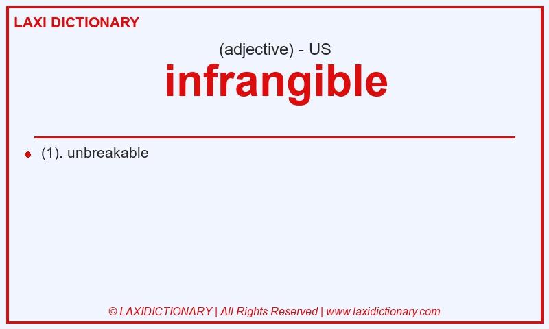 Definition infrangible in American English