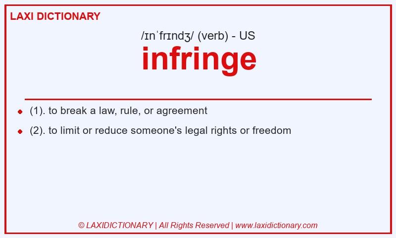 Definition infringe in American English