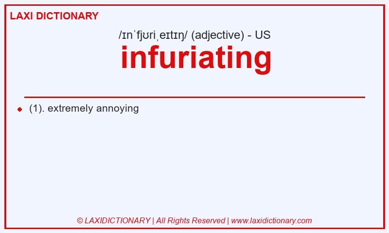 Definition infuriating in American English