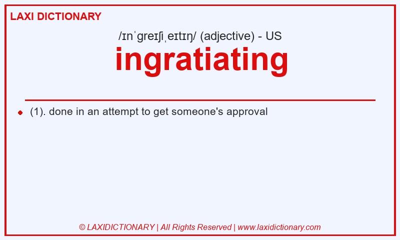 Definition ingratiating in American English