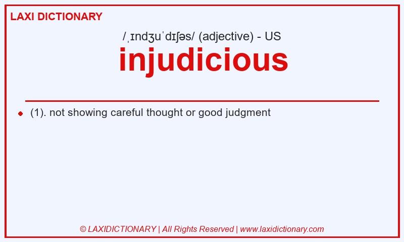 Definition injudicious in American English