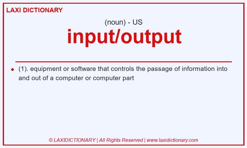 Definition input/output in American English
