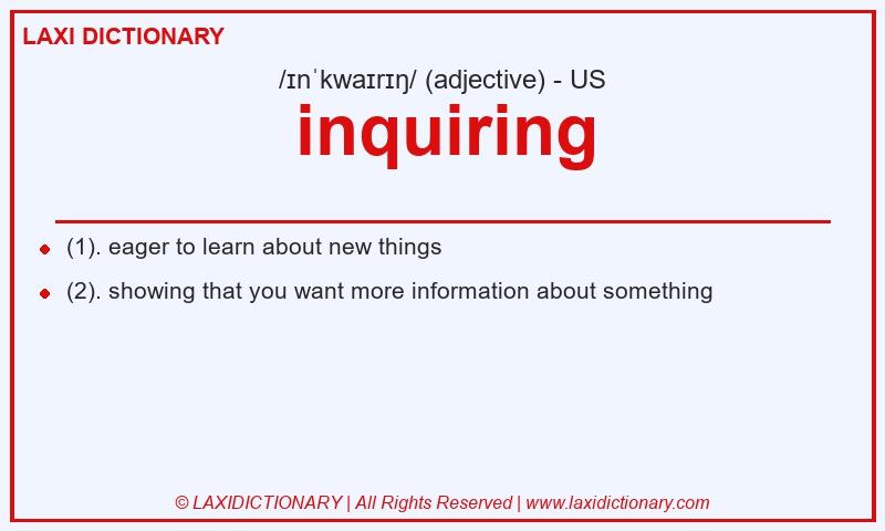 Definition inquiring in American English
