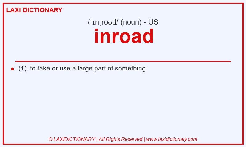 Definition inroad in American English