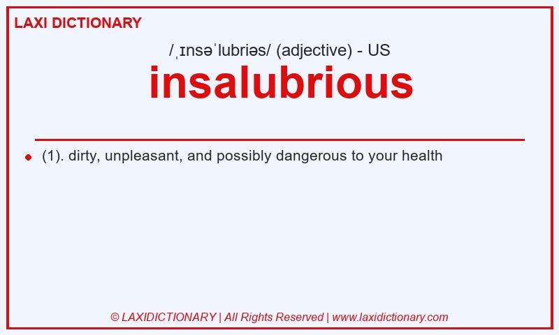 Definition insalubrious in American English