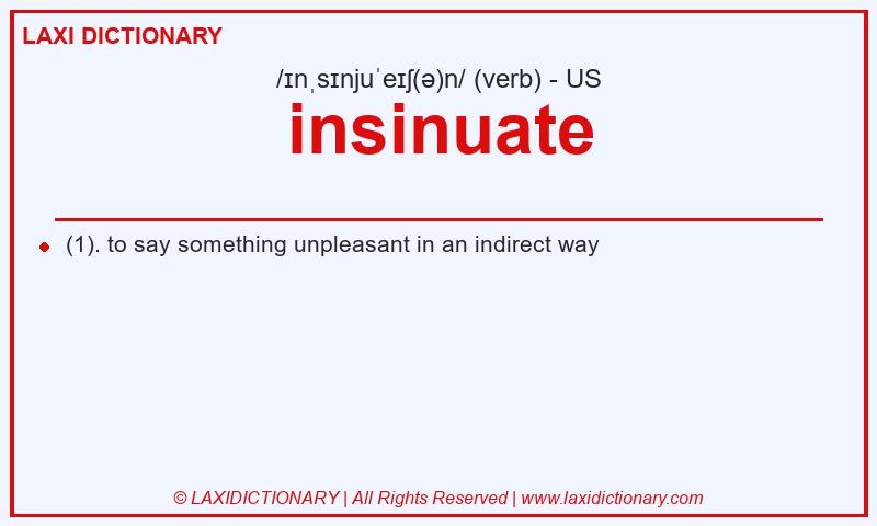 Definition insinuate in American English