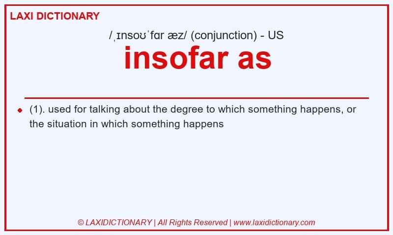 Definition insofar as in American English