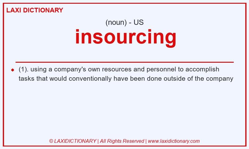 Definition insourcing in American English
