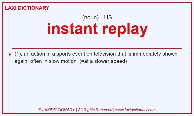 Definition instant replay in American English