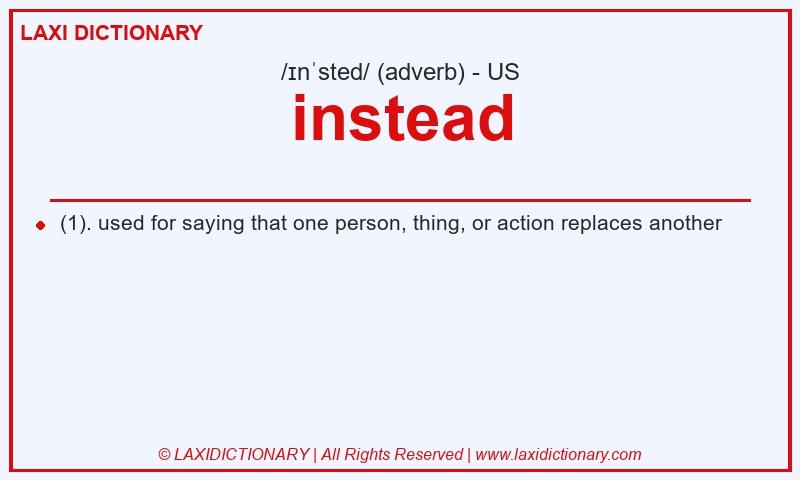 Definition instead in American English