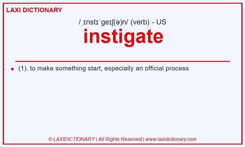 Definition instigate in American English