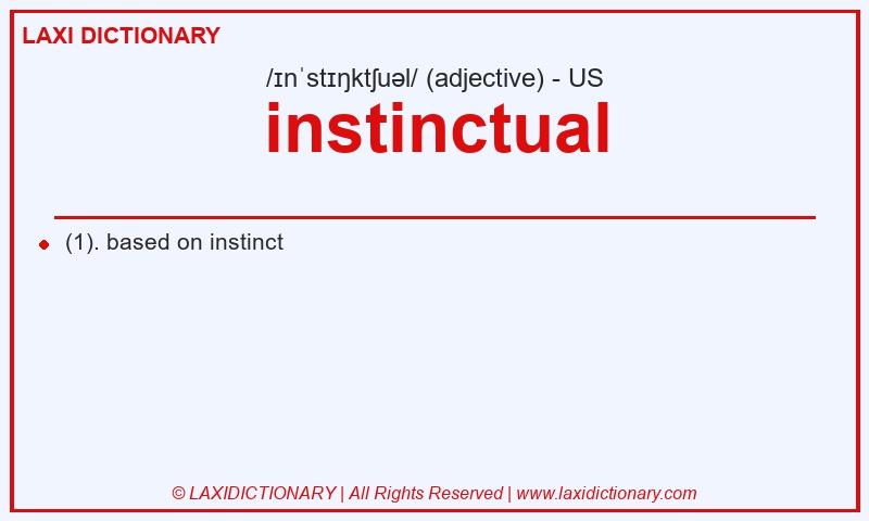 Definition instinctual in American English