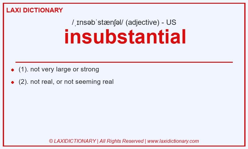 Definition insubstantial in American English