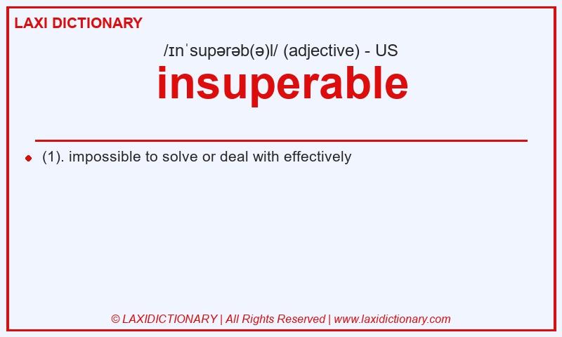 Definition insuperable in American English