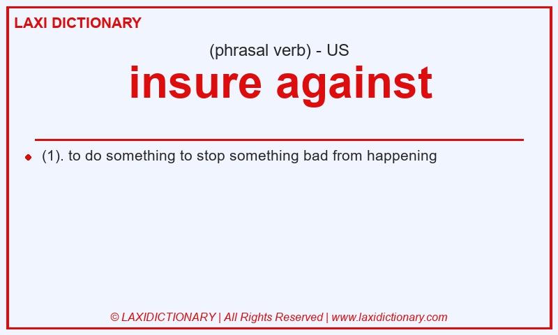 Definition insure against in American English