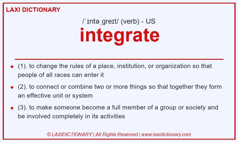 Definition integrate in American English