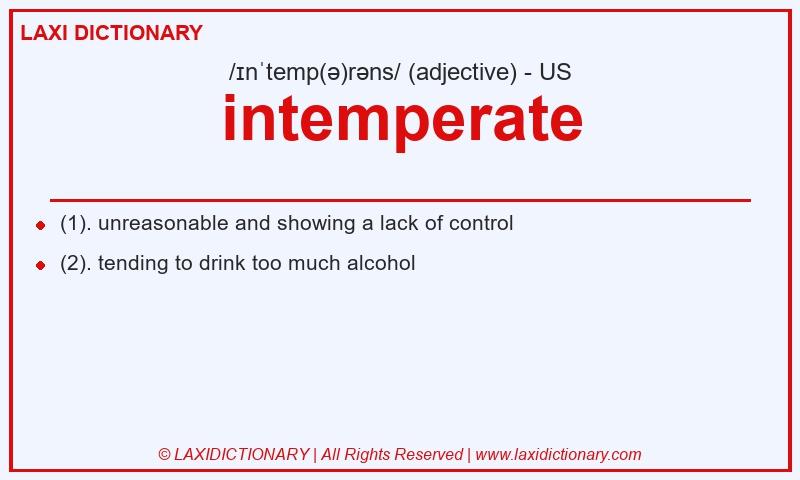 Definition intemperate in American English