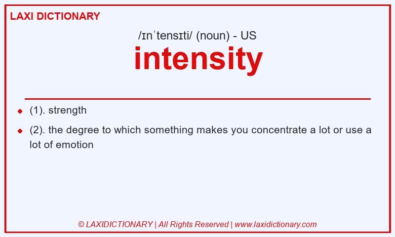 Definition intensity in American English