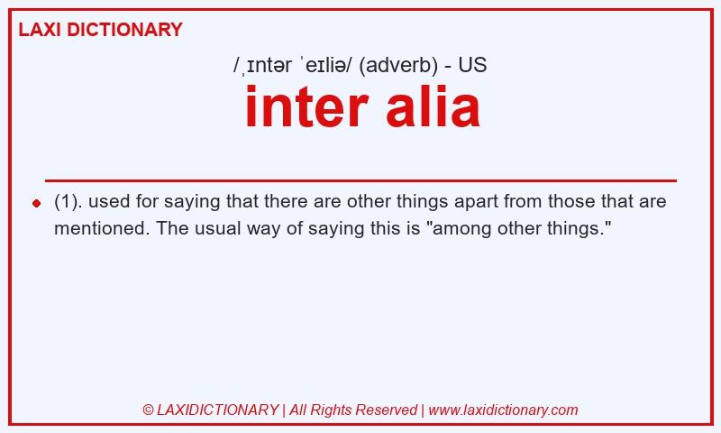 Definition inter alia in American English