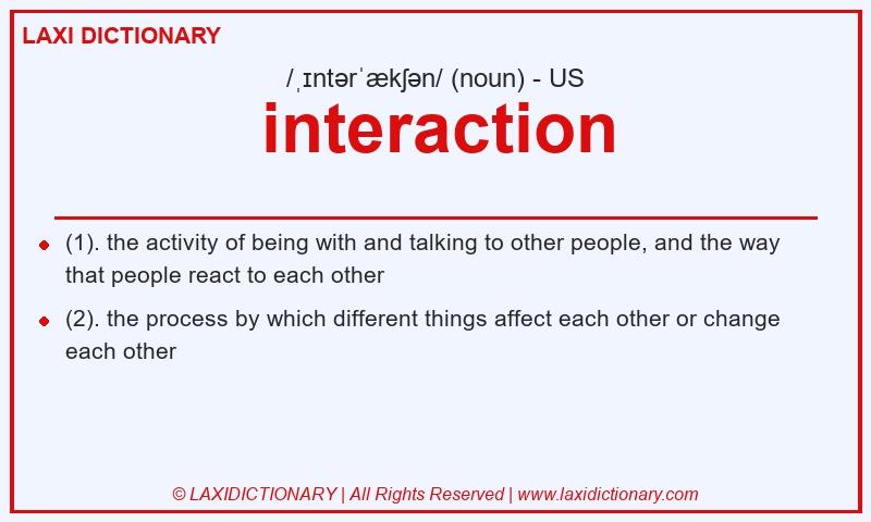 Definition interaction in American English