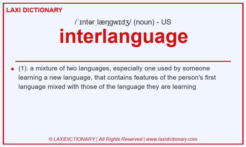 Definition interlanguage in American English