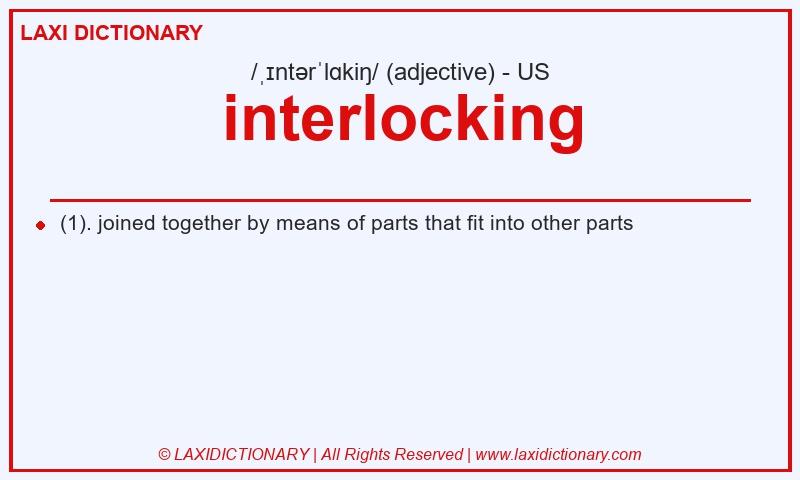 Definition interlocking in American English