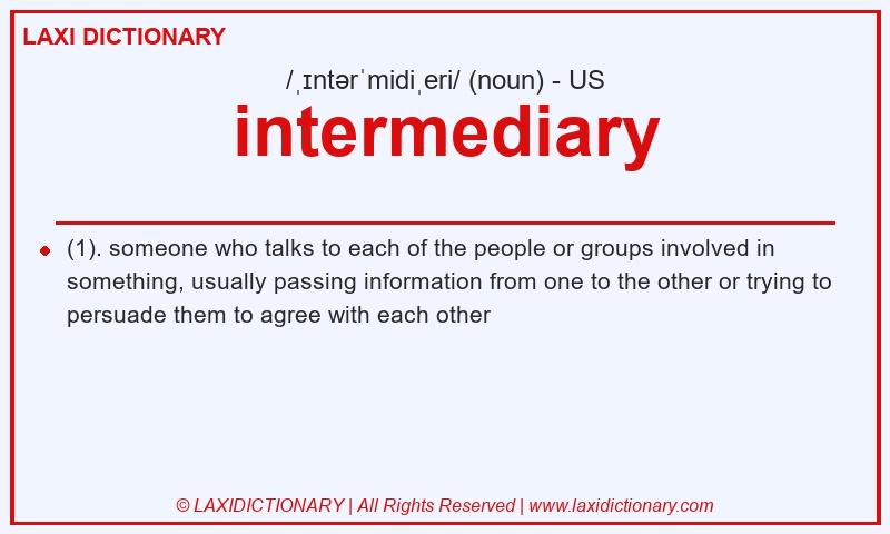 Definition intermediary in American English