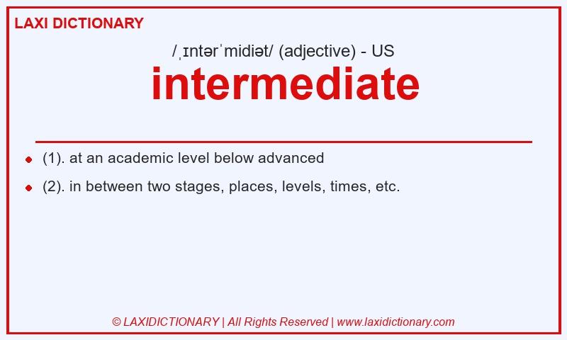 Definition intermediate in American English