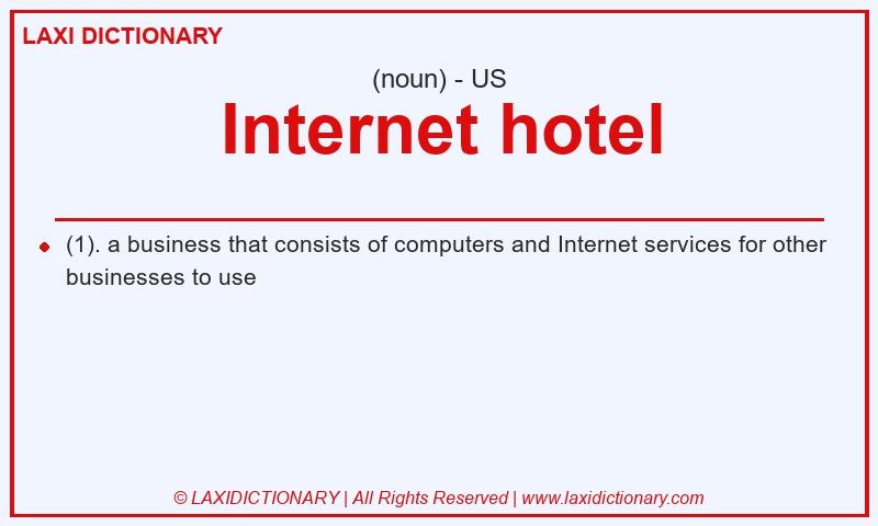 Definition Internet hotel in American English