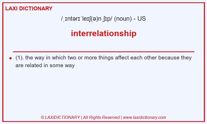 Definition interrelationship in American English