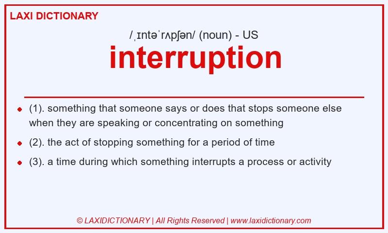 Definition interruption in American English