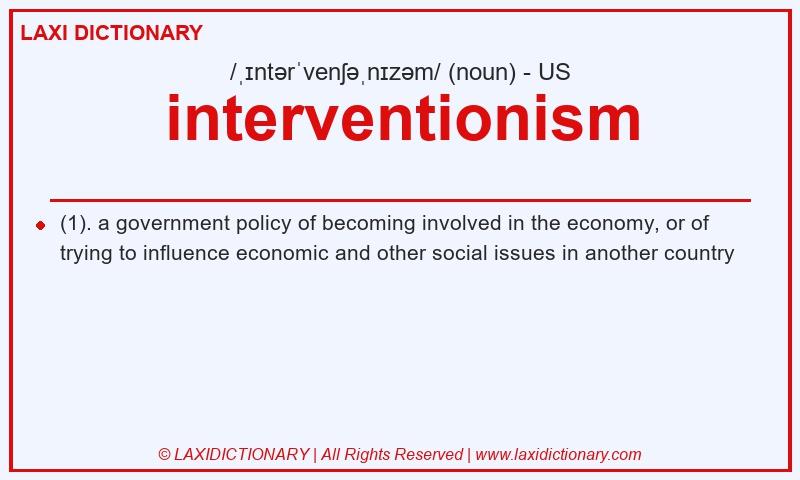 Definition interventionism in American English
