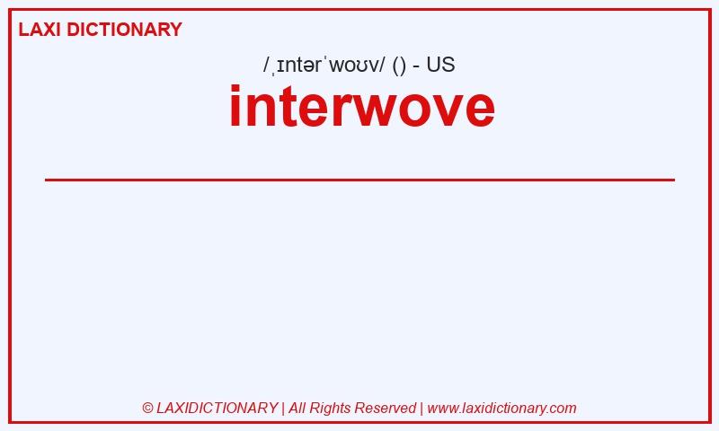 Definition interwove in American English