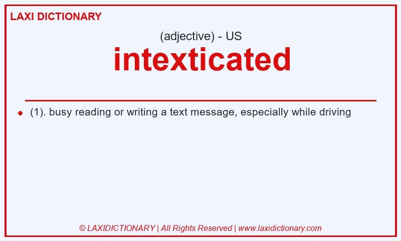 Definition intexticated in American English