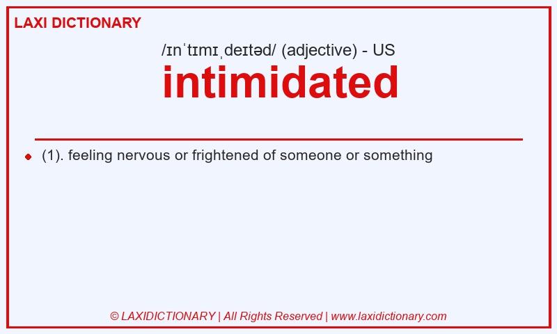 Definition intimidated in American English