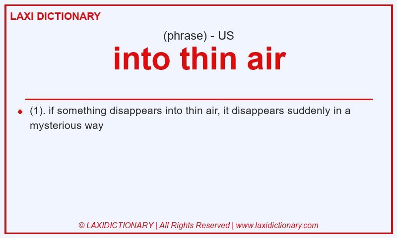Definition into thin air in American English
