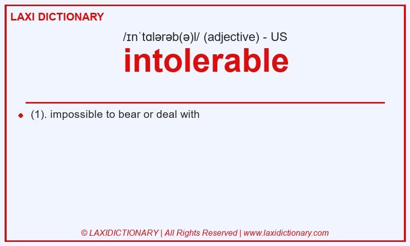 Definition intolerable in American English