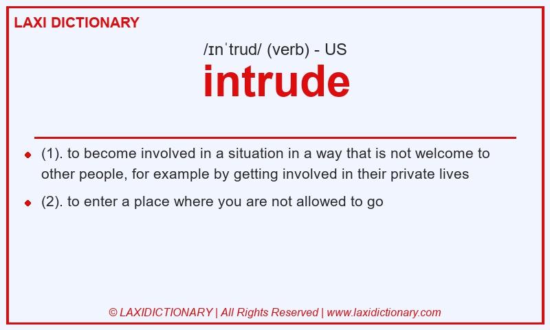 Definition intrude in American English
